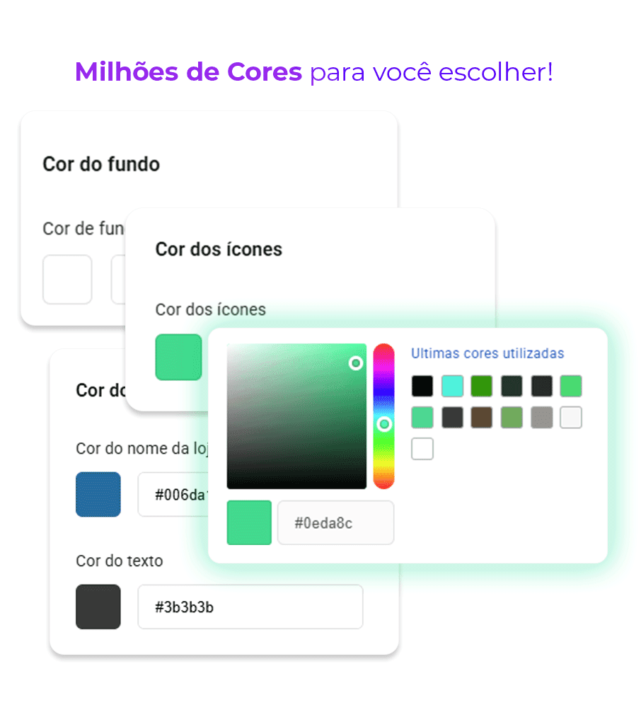 milhões de cores para você escolher